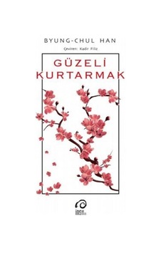 Güzeli Kurtarmak / Byung-Chul Han (305317469)