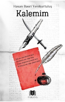 Kalemim / Hasan Basri Yenikurtuluş Kalemim / Hasan Basri Yenikurtuluş