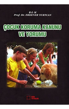 Çocuk Koruma Kanunu ve Yorumu