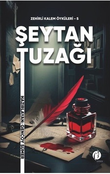 Şeytan Tuzağı / Zehirli Kalem Öyküleri 5 Şeytan Tuzağı / Zehirli Kalem Öyküleri 5