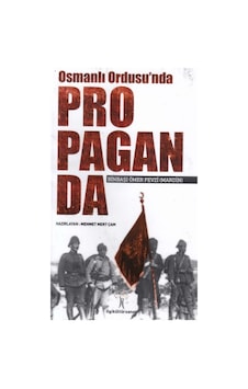 Osmanlı Ordusu'nda Propaganda - İlgi Kültür Sanat Yayınları