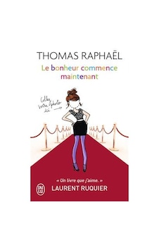 Le Bonheur Commence Maintenant Le Bonheur Commence Maintenant