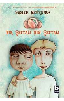 Bir Şeftali Bin Şeftali - Samed Behrengi - Bilgi Yayınevi Bir Şeftali Bin Şeftali - Samed Behrengi - Bilgi Yayınevi