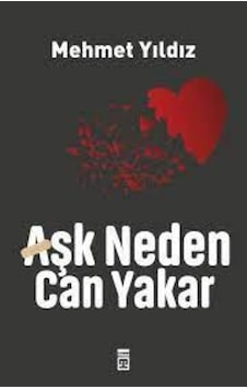 Aşk Neden Can Yakar - Mehmet Yıldız - Timaş Yayınları (551558023) Aşk Neden Can Yakar - Mehmet Yıldız - Timaş Yayınları (551558023)
