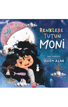 Renklere Tutun Moni / Özlem Açar Renklere Tutun Moni / Özlem Açar