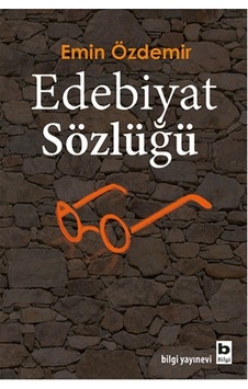 Edebiyat Sözlüğü - Emin Özdemir - Bilgi Yayınevi Edebiyat Sözlüğü - Emin Özdemir - Bilgi Yayınevi