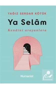 Ya Selam / Yağız Serdar Kötük 9786057018335 Ya Selam / Yağız Serdar Kötük 9786057018335
