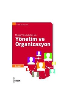 Yönetim ve Organizasyon (MYO) - Prof.Dr. Nurullah Genç - Seçkin Yayıncılık