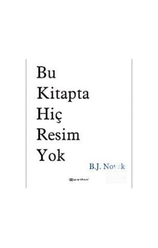 Bu Kitapta Hiç Resim Yok / B. J. Novak Bu Kitapta Hiç Resim Yok / B. J. Novak