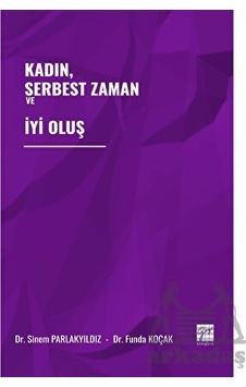 Kadın, Serbest Zaman Ve İyi Oluş Kadın, Serbest Zaman Ve İyi Oluş