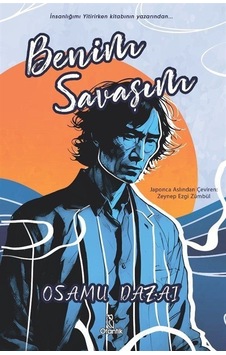 Benim Savaşım - Osamu Dazai - Otantik Kitap Benim Savaşım - Osamu Dazai - Otantik Kitap