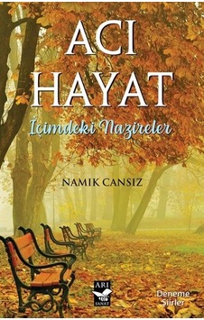 Acı Hayat - İçimdeki Nazireler - Namık Cansız - Arı Sanat Yayınevi