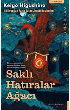 Saklı Hatıralar Ağacı / Keigo Higashino Saklı Hatıralar Ağacı / Keigo Higashino