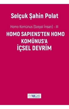 Homo Komünus Sosyal İnsan 3 / Selçuk Şahin Polat