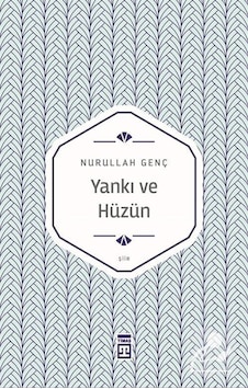 Yankı Ve Hüzün / Prof. Dr. Nurullah Genç Yankı Ve Hüzün / Prof. Dr. Nurullah Genç