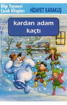 Kardan Adam Kaçtı - Hidayet Karakuş - Bilgi Yayınevi
