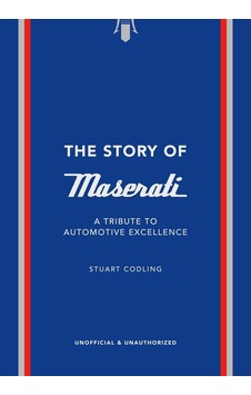 The Story Of Maserati: A Tribute To Automotive Excellence Welbeck The Story Of Maserati: A Tribute To Automotive Excellence Welbeck