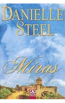 Miras - Danielle Steel - Altın Kitaplar Miras - Danielle Steel - Altın Kitaplar