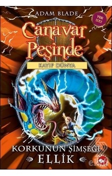 Canavar Peşinde 41 - Korkunun Şimşeği Ellik - Kayıp Dünya - Adam Blade - Beyaz Balina Yayınları Canavar Peşinde 41 - Korkunun Şimşeği Ellik - Kayıp Dünya - Adam Blade - Beyaz Balina Yayınları