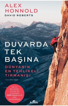 Duvarda Tek Başına - Dünyanın En Tehlikeli Tırmanışı Duvarda Tek Başına - Dünyanın En Tehlikeli Tırmanışı