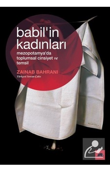 Babil'In Kadınları: Mezopotamya'Da Toplumsal Cinsiyet Ve Temsi... 9786055029821