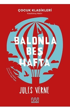 Balonla Beş Hafta - Çocuk Klasikleri - Kısaltılmış Metin - Jules Verne - Mundi