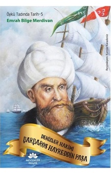 Denizler Hakimi Barbaros Hayreddin Paşa - Öykü Tadında Tarih 5 - Emrah Bilge Merdivan - Mevsimler Gençlik