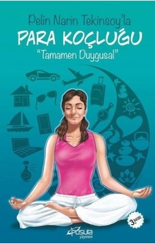 Pelin Narin Tekinsoy'la Para Koçluğu-Tamamen Duygusal - Pelin Narin Tekinsoy - Pusula Yayınevi
