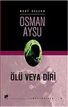 Ölü Veya Diri / Osman Aysu
