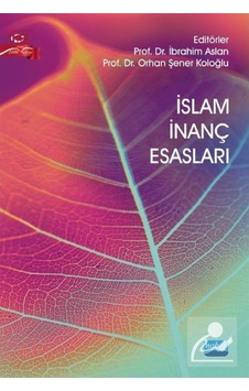 İslam İnanç Esasları- Nobel Akademik Yayıncılık