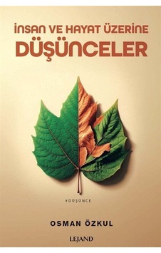 İnsan Ve Hayat Üzerine Düşünceler / Osman Özkul İnsan Ve Hayat Üzerine Düşünceler / Osman Özkul