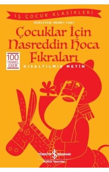 Çocuklar İçin Nasreddin Hoca Fıkraları Kısaltılmış Metin Çocuklar İçin Nasreddin Hoca Fıkraları Kısaltılmış Metin