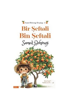 Bir Şeftali Bin Şeftali / Samed Behrengi Bir Şeftali Bin Şeftali / Samed Behrengi