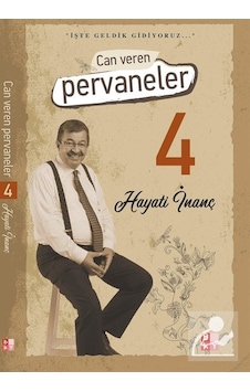 Can Veren Pervaneler 4 / Hayati İnanç