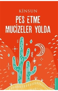 Pes Etme Mucizeler Yolda Pes Etme Mucizeler Yolda