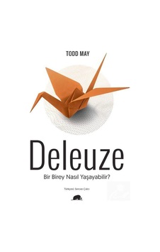 Deleuze: Bir Birey Nasıl Yaşayabilir - Todd MayKitap