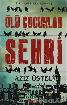 Ölü Çocuklar Şehri - Bir Savcı Bey Polisiyesi Ölü Çocuklar Şehri - Bir Savcı Bey Polisiyesi
