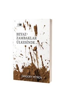 Beyaz Zambaklar Ülkesinde - Grigory Petrov - MK Mirhan Kitap Beyaz Zambaklar Ülkesinde - Grigory Petrov - MK Mirhan Kitap