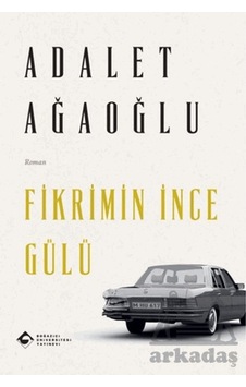 Fikrimin İnce Gülü Boğaziçi Üniversitesi Yayınevi