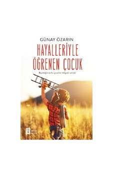 Hayalleriyle Öğrenen Çocuk - Günay Özarın - Mona