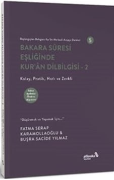 Bakara Sûresi Eşliğinde Kur'an Dilbilgisi 2 / Fatma Serap Kara... Bakara Sûresi Eşliğinde Kur'an Dilbilgisi 2 / Fatma Serap Kara...