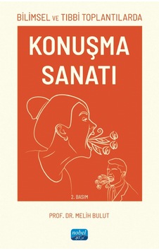 Bilimsel Ve Tıbbi Toplantılarda Konuşma Sanatı Bilimsel Ve Tıbbi Toplantılarda Konuşma Sanatı