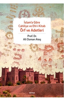 Islama Göre Cahiliye Ve Ehli Kitab Örf Ve Adetleri