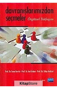 Davranışlarımızdan Seçmeler Örgütsel Yaklaşım / Suna Tevrüz Davranışlarımızdan Seçmeler Örgütsel Yaklaşım / Suna Tevrüz