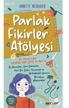 Parlak Fikirler Atölyesi / Annette Neubauer Parlak Fikirler Atölyesi / Annette Neubauer