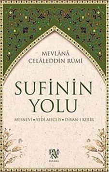 Sufinin Yolu - Mevlana Celaleddin-i Rumi - Panama Yayıncılık Sufinin Yolu - Mevlana Celaleddin-i Rumi - Panama Yayıncılık