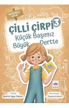 Küçük Başımız Büyük Dertte - Çilli Çirpi 3 - Kudret Ayşe Yılmaz - Ötüken Neşriyat Küçük Başımız Büyük Dertte - Çilli Çirpi 3 - Kudret Ayşe Yılmaz - Ötüken Neşriyat