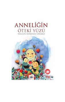 Mercankitap- Anneliğin Öteki Yüzü / Nilgün Hökenek Ürkmez