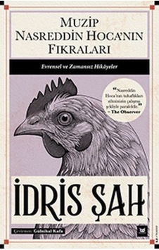 Muzip Nasreddin Hoca'nın Fıkraları - Evrensel ve Zamansız Hikayeler - İdris Şah - Beyaz Baykuş Muzip Nasreddin Hoca'nın Fıkraları - Evrensel ve Zamansız Hikayeler - İdris Şah - Beyaz Baykuş