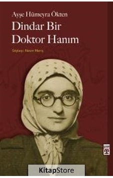 Dindar Bir Doktor Hanım - Ayşe Hümeyra Ökten Dindar Bir Doktor Hanım - Ayşe Hümeyra Ökten